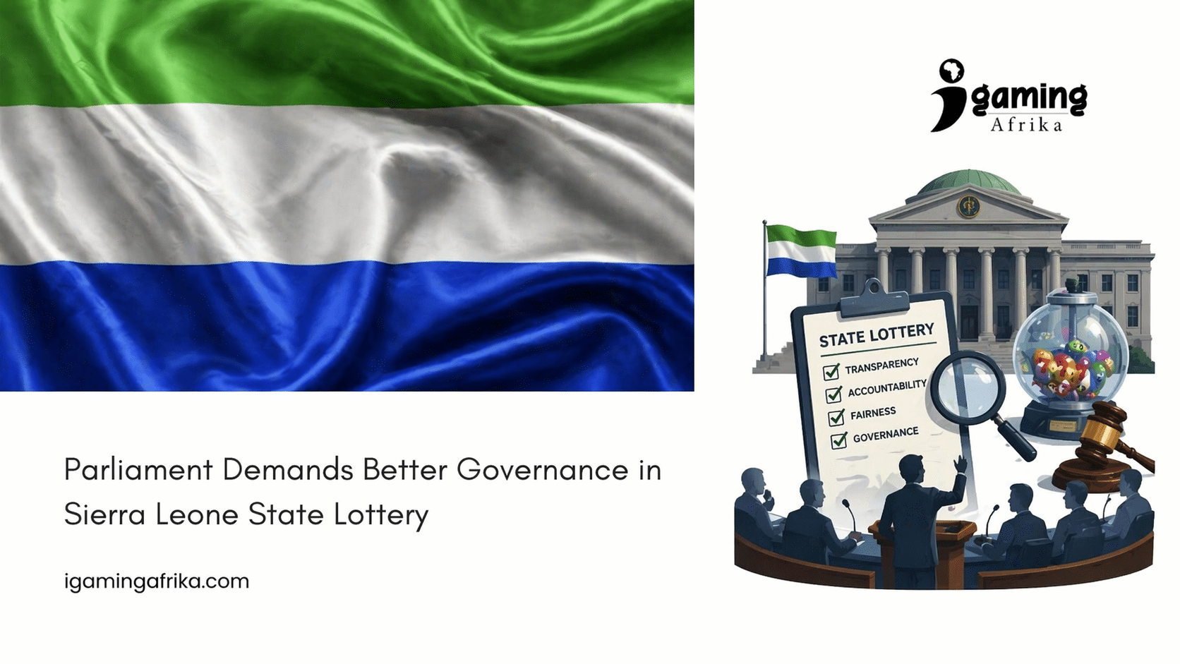 Parliament Demands Better Governance in Sierra Leone State Lottery