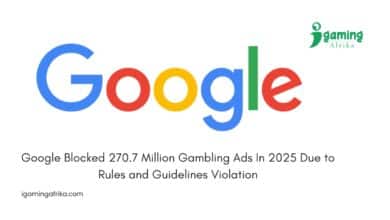 Google Blocked 270.7 Million Gambling Ads In 2025 Due to Rules and Guidelines Violation