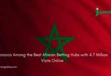 Morocco Among the Best African Betting Hubs with 4.7 Million Visits Online