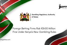 Kenya's New Gambling Rules